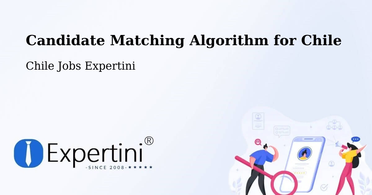 Candidate Matching Algorithm Overview – Recoleta - Chile Jobs Expertini